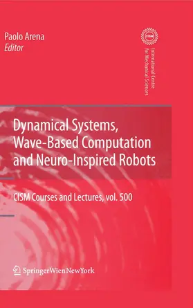 Arena |  Dynamical Systems, Wave-Based Computation and Neuro-Inspired Robots | eBook | Sack Fachmedien