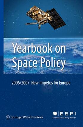 Schrogl / Peter / Mathieu | Yearbook on Space Policy 2006/2007 | Buch | 978-3-211-78922-3 | sack.de