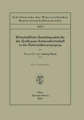 Musil |  Wirtschaftliche Gesichtspunkte für die Großraum-Verbundwirtschaft in der Elektrizitätsversorgung | Buch |  Sack Fachmedien