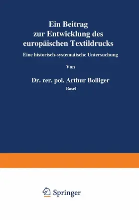 Bolliger | Ein Beitrag zur Entwicklung des europäischen Textildrucks | Buch | 978-3-211-80135-2 | www.sack.de