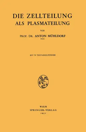 Mühldorf | Die Zellteilung als Plasmateilung | Buch | 978-3-211-80221-2 | www.sack.de