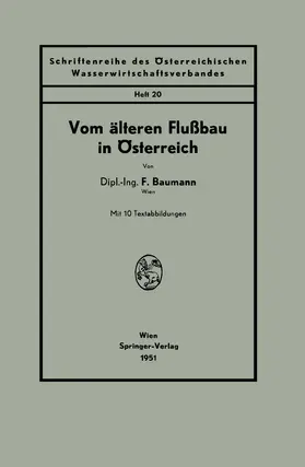 Baumann | Vom älteren Flußbau in Österreich | Buch | 978-3-211-80226-7 | www.sack.de
