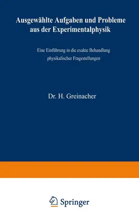 Greinacher |  Ausgewählte Aufgaben und Probleme aus der Experimentalphysik | Buch |  Sack Fachmedien