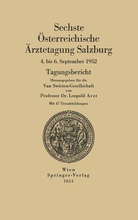 Arzt | Sechste Österreichische Ärztetagung Salzburg, 4. bis 6. September 1952 | Buch | 978-3-211-80310-3 | sack.de