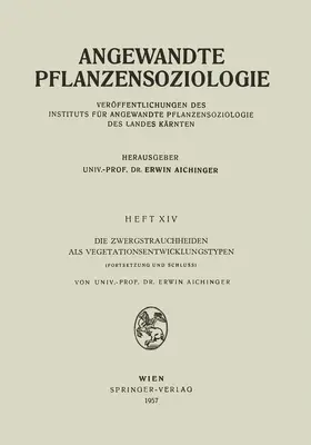 Aichinger |  Die Zwergstrauchheiden als Vegetationsentwicklungstypen | Buch |  Sack Fachmedien