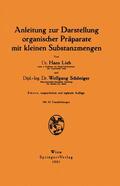 Schöniger / Lieb |  Anleitung zur Darstellung organischer Präparate mit kleinen Substanzmengen | Buch |  Sack Fachmedien