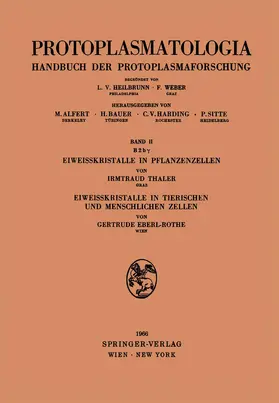 Thaler / Eberl-Rothe |  Eiweisskristalle in Pflanzenzellen. Eiweisskristalle in tierischen und menschlichen Zellen | Buch |  Sack Fachmedien