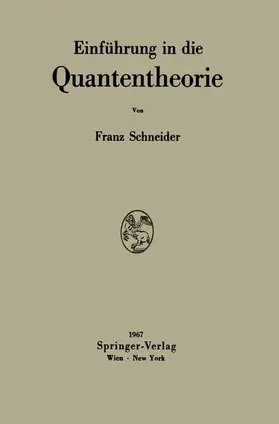Schneider |  Einführung in die Quantentheorie | Buch |  Sack Fachmedien