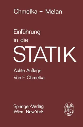 Chmelka / Melan |  Einführung in die Statik | Buch |  Sack Fachmedien