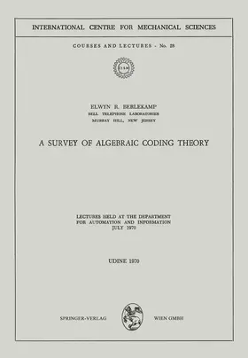 Berlekamp |  A Survey of Algebraic Coding Theory | Buch |  Sack Fachmedien