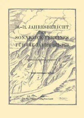  70.-71. Jahresbericht des Sonnblick-Vereines für die Jahre 1972-1973 | Buch |  Sack Fachmedien