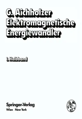 Aichholzer |  Elektromagnetische Energiewandler | Buch |  Sack Fachmedien