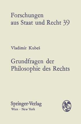 Kubes |  Grundfragen der Philosophie des Rechts | Buch |  Sack Fachmedien