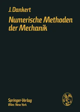 Dankert | Numerische Methoden der Mechanik | Buch | 978-3-211-81439-0 | www.sack.de