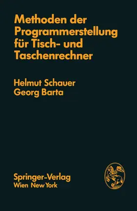 Schauer / Barta |  Methoden der Programmerstellung für Tisch- und Taschenrechner | Buch |  Sack Fachmedien