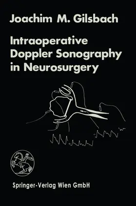 Gilsbach |  Intraoperative Doppler Sonography in Neurosurgery | Buch |  Sack Fachmedien