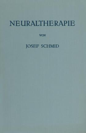 Schmid |  Neuraltherapie | Buch |  Sack Fachmedien