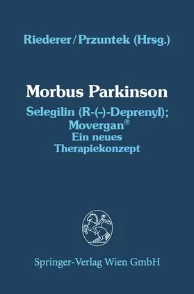 Przuntek / Riederer |  Morbus Parkinson Selegilin (R-(-)-Deprenyl); Movergan® | Buch |  Sack Fachmedien