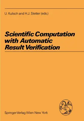 Kulisch / Stetter |  Scientific Computation with Automatic Result Verification | Buch |  Sack Fachmedien