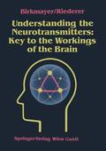 Birkmayer / Riederer |  Understanding the Neurotransmitters: Key to the Workings of the Brain | Buch |  Sack Fachmedien