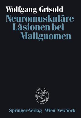 Grisold | Neuromuskuläre Läsionen bei Malignomen | Buch | 978-3-211-82104-6 | sack.de