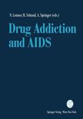 Loimer / Springer / Schmid |  Drug Addiction and AIDS | Buch |  Sack Fachmedien