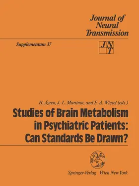 Agren / Wiesel / Martinot |  Studies of Brain Metabolism in Psychiatric Patients: Can Standards Be Drawn? | Buch |  Sack Fachmedien