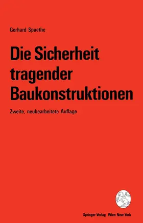 Spaethe | Die Sicherheit tragender Baukonstruktionen | Buch | 978-3-211-82348-4 | www.sack.de