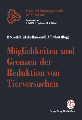 Schöffl / Tritthart / Schulte-Hermann |  Möglichkeiten und Grenzen der Reduktion von Tierversuchen | Buch |  Sack Fachmedien