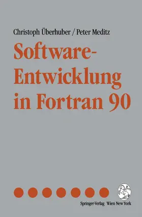 Meditz / Überhuber |  Software-Entwicklung in Fortran 90 | Buch |  Sack Fachmedien
