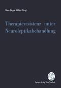 Möller |  Therapieresistenz unter Neuroleptikabehandlung | Buch |  Sack Fachmedien