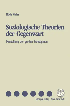 Weiss |  Soziologische Theorien der Gegenwart | Buch |  Sack Fachmedien