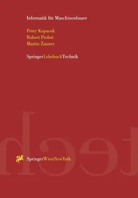Kopacek / Zauner / Probst |  Informatik für Maschinenbauer | Buch |  Sack Fachmedien