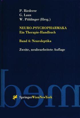 Riederer / Pöldinger / Laux | Neuro-Psychopharmaka Ein Therapie-Handbuch | Buch | 978-3-211-82943-1 | sack.de