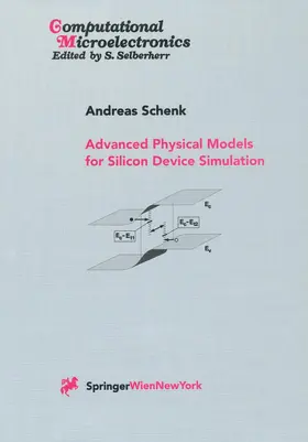 Schenk |  Advanced Physical Models for Silicon Device Simulation | Buch |  Sack Fachmedien