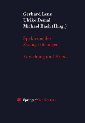 Lenz / Bach / Demal | Spektrum der Zwangsstörungen | Buch | 978-3-211-83058-1 | sack.de