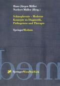 Müller / Möller |  Schizophrenie ¿ Moderne Konzepte zu Diagnostik, Pathogenese und Therapie | Buch |  Sack Fachmedien