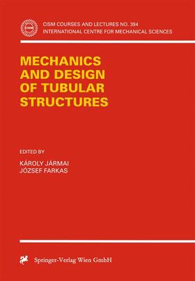 Farkas / Jarmai | Mechanics and Design of Tubular Structures | Buch | 978-3-211-83145-8 | sack.de