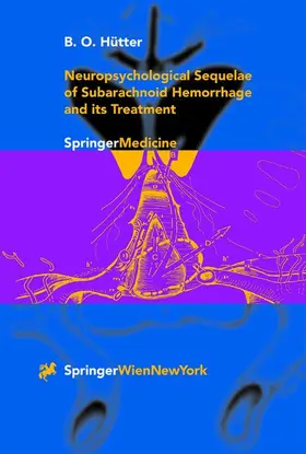 Hütter |  Neuropsychological Sequelae of Subarachnoid Hemorrhage and its Treatment | Buch |  Sack Fachmedien