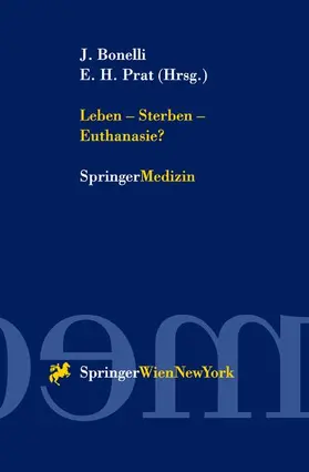 Prat / Bonelli |  Leben - Sterben - Euthanasie? | Buch |  Sack Fachmedien