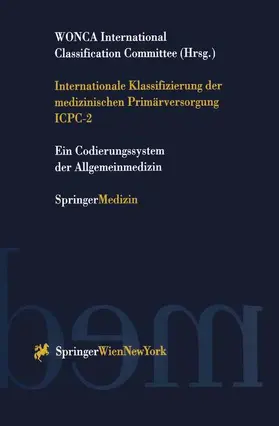 Internationale Klassifizierung der medizinischen Primärversorgung ICPC-2 | Buch | 978-3-211-83550-0 | sack.de