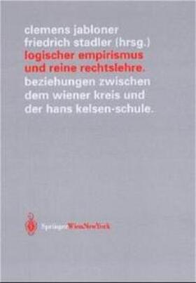 Stadler / Jabloner | Logischer Empirismus und Reine Rechtslehre | Buch | 978-3-211-83586-9 | sack.de