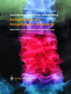 Weissleder / Wittenberg / Rieumont | Kompendium der bildgebenden Diagnostik | Buch | 978-3-211-83615-6 | sack.de