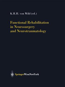 Wild |  Functional Rehabilitation in Neurosurgery and Neurotraumatology | Buch |  Sack Fachmedien