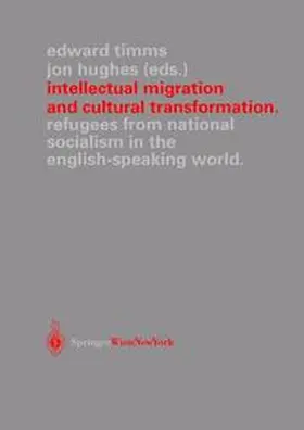 Timms / Hughes |  Intellectual Migration and Cultural Transformation | Buch |  Sack Fachmedien