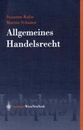 Kalss / Schauer |  Allgemeines Handelsrecht (f. Österreich) | Buch |  Sack Fachmedien