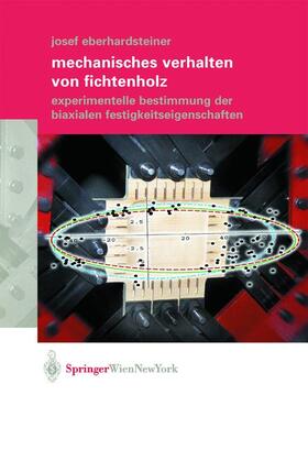 Eberhardsteiner | Mechanisches Verhalten von Fichtenholz | Buch | 978-3-211-83763-4 | sack.de