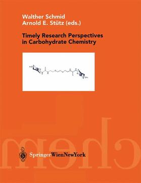 Stütz / Schmid | Timely Research Perspectives in Carbohydrate Chemistry | Buch | 978-3-211-83777-1 | sack.de
