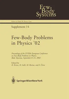 Krivec / Rosina / Golli |  Few-Body Problems in Physics ’02 | Buch |  Sack Fachmedien