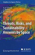 Schrogl / Lukaszczyk / Mathieu |  Threats, Risks and Sustainability - Answers by Space | Buch |  Sack Fachmedien